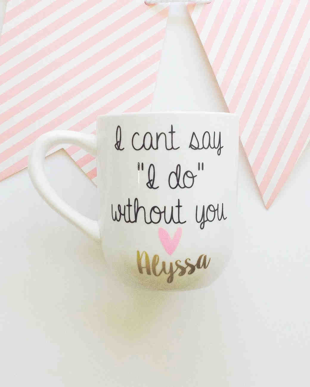 9 Fun Ways To Ask Your Bff Be Maid Of Honor Martha Coffee Cup